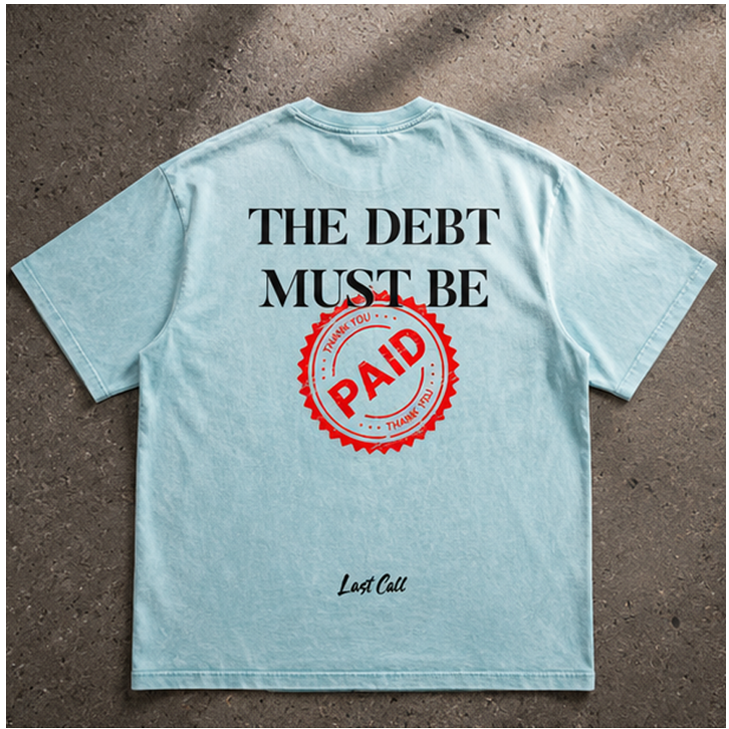 THE DEBT - Snow Washed Tee